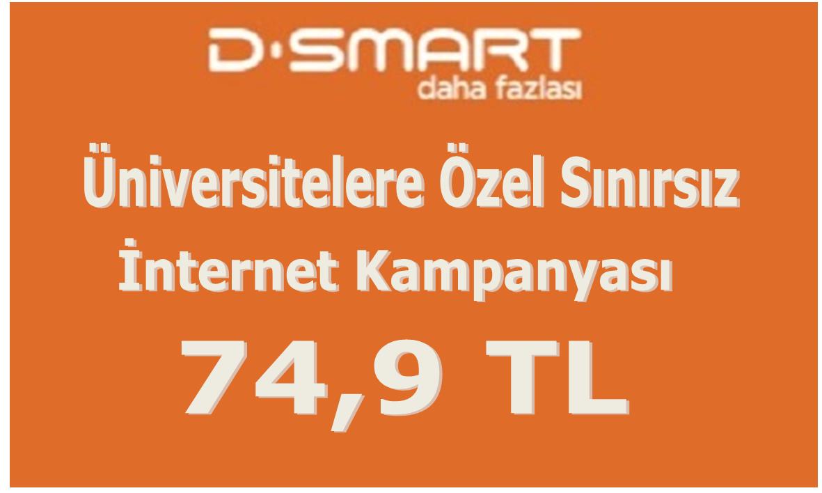 D-Smart Üniversitelere Özel Sınırsız İnternet Kampanyası 74,9 TL 