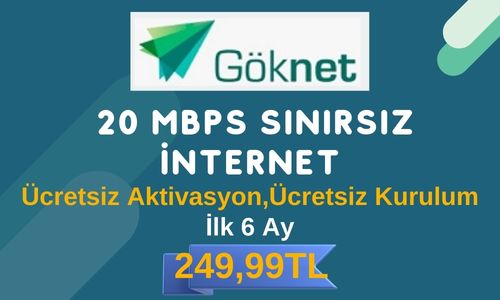 Göknet 20 Mbps’ye kadar Full Sınırsız İnternet 6 Ay 249,99 TL